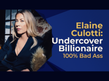 Undercover Billionaire: Elaine Culotti, 100% Bad Ass!