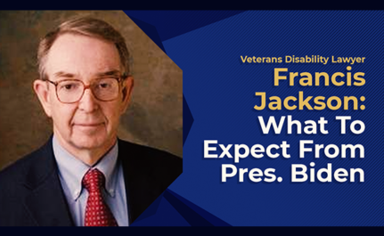 Veterans Disability Lawyer Francis Jackson: What To Expect From Pres. Biden