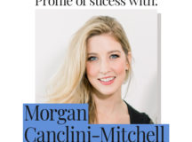Profiles of Success With Morgan Canclini-Mitchell 02
