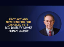 Lawyer Francis Jackson: PACT Act and New Benefits for Disabled Vets
